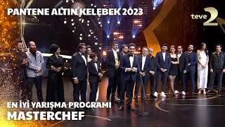 Pantene Altın Kelebek 2023 En İyi Yarışma Programı – MasterChef Türkiye [upl. by Azenav]