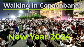 Walking in COPACABANA 2024  NEW YEAR CELEBRATION  Rio de Janeiro Reveillon Brazil [upl. by Euqinu619]