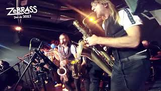 ZEBRASS BIG BAND Live in quotLa Deskomunalquot BCN 71124 [upl. by Wahs]