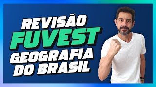 REVISÃO FUVEST GEOGRAFIA DO BRASIL 1ª FASE [upl. by Dweck]