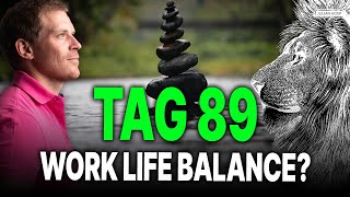 Tag 89 von 90 Meine WorkLifeBalance – Nach der Challenge [upl. by Ecar]