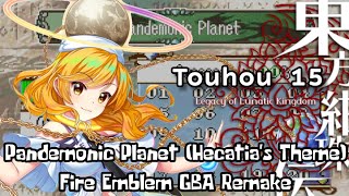 Touhou 15  Pandemonic PlanetHecatias Theme Fire Emblem GBA Remake [upl. by Pablo]