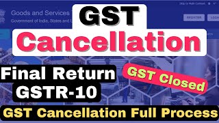 GST Cancellation Process  How to Cancel GST Registration  GST को Cancel कैसे करे [upl. by Tharp]