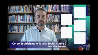 Espiritismo e Teoria Social  Aula 2  Consenso intersubjetivo interexistencial [upl. by Ettenyl]