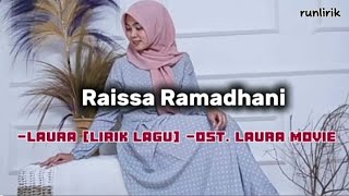 Raissa Ramadhani  Laura Lirik Lagu  OST Laura Movie [upl. by Lamrert]