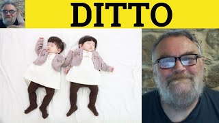 🔵 Ditto Meaning  Ditto Examples  Ditto Defined  Ditto Explanation  Ditto Definition  Ditto [upl. by Ynnor]