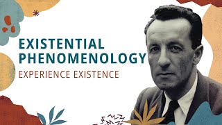 Existential Phenomenology Experience Existence [upl. by Nuj]