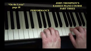 quotOn the Leveequot  JOHN THOMPSONS EASIEST PIANO COURSE PART 3  Only PERFORMANCE [upl. by Yantruoc]