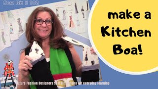 Sew a Kitchen Boa makes a great gift [upl. by Eceertal487]