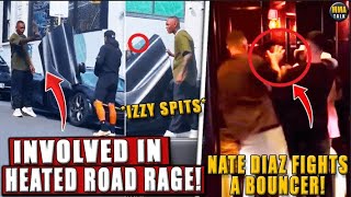 Israel Adesanya INVOLVED in HEATED R0AD R4GE incident Nate Diaz GETS INTO A FIGHT w bouncer [upl. by Nylyrehc]