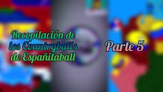 Recopilación de los Countryballs de Españitaball parte 5 countryballs humor viral [upl. by Weed]