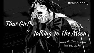 「VietsubLyrics」That girl x Talking to the moon  4AGX Remix  抖音tiktok mashup [upl. by Gala]