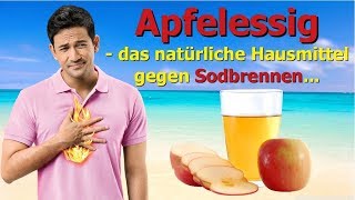 Apfelessig  Das natürliche Hausmittel gegen Sodbrennen [upl. by Vincenty]