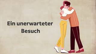 Geschichte  Ein unerwarteter Besuch deutsch deutschlernen german learngerman geschichte [upl. by Aieken]