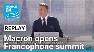 REPLAY Macron addresses leaders at opening of Francophone summit • FRANCE 24 English [upl. by Andert]