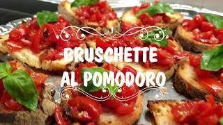 BRUSCHETTE AL POMODORORicetta semplice e infallibile L’ ANTIPASTO ITALIANO PIÙ FAMOSO [upl. by Johnathan]