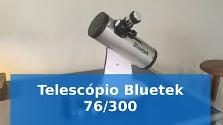 Análise Telescópio Bluetek 76mm300mm  Quais planetas ver qual o aumento e etc [upl. by Finnigan250]