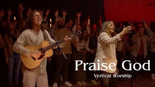 Vertical Worship Praise God Live feat Jordy Shutt [upl. by Eldred]