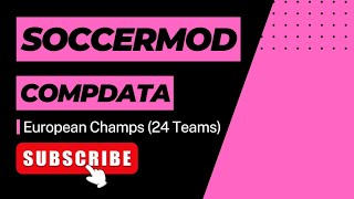 SoccerMod  Compdata  Euro Champs 24 Teams [upl. by Nyllek]