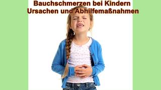 Bauchschmerzen bei Kindern  Ursachen und Abhilfemaßnahmen [upl. by Notserp]