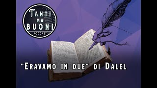 quotEravamo in duequot di Dalel  Corti Ma Buoni [upl. by Nylehtak]