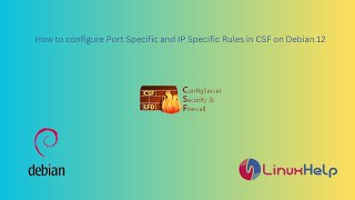 How to configure portspecific and IPspecific rules in CSF on Debian 12 [upl. by Navis]