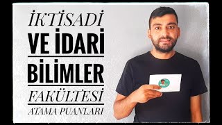 İKTİSADİ VE İDARİ BİLİMLER FAKÜLTESİ ATAMA SAYI VE PUANLARI İŞLETME MALİYEKAMU YÖNETİMİ PUANLARI [upl. by Hogan]