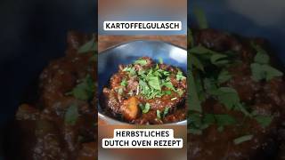 Dutch Oven KARTOFFELGULASCH dutchoven gulasch shorts [upl. by Ennaj]