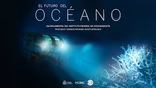 DOCUMENTAL El futuro del océano [upl. by Lokim969]