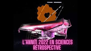 Lannée 2022 en sciences [upl. by Naivatco]