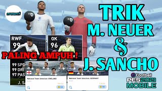 TRIK AJAIB CARA MENDAPATKAN NEUER  SANCHO PES 2021 MOBILE [upl. by Hardden]