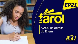 Farol Ep 21  A AGU na defesa do Enem [upl. by Charbonnier]