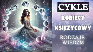 Cykle Księżycowy a Kobiecy oraz rodzaje Wiedźm [upl. by Koetke]