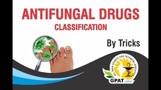 ANTIFUNGAL DRUGS CLASSIFICATION  PHARMACOLOGY  GPAT2020 [upl. by Alaham]