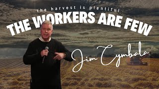 The Workers Are Few  Jim Cymbala  Sermon Jam [upl. by Eerac740]