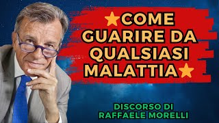 ⭐️come guarire da qualsiasi malattia⭐️ Raffaele Morelli [upl. by Ahseken]