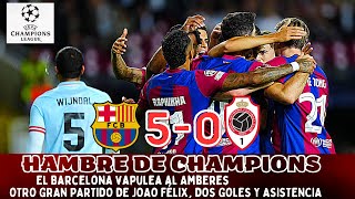 JOAO FÉLIX LUCE EL BARCELONA DESTROZA AL AMBERES PERFECTO INICIO DE CHAMPIONS EL ANÁLISIS [upl. by Ssor622]