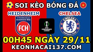 Soi Kèo Heidenheim vs Chelsea 00h45 ngày 2911  KeoNhaCai137com [upl. by Aekim]