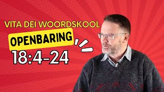 Openbaring Hfstk 18424  Woordskool 481 [upl. by Eerrahs258]