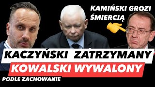 KACZYŃSKI ZATRZYMANY – KOWALSKI WYKOPANY Z TVP❗️KAMIŃSKI GROZI ATAKIEM I POLICJA UDERZA W PREZESA [upl. by Leta]