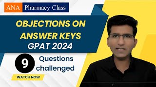 Answer Keys Objections │GPAT 2024 │ filed by ANA Students gpat2024 [upl. by Enerod]