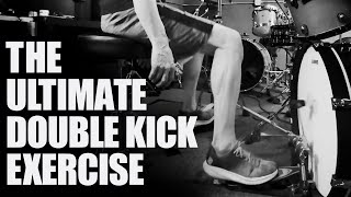 THE ULTIMATE DOUBLE KICK DRUM EXERCISE [upl. by Guglielmo]