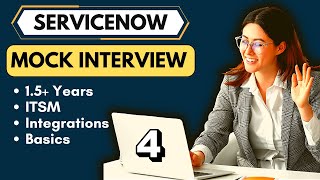 ServiceNow Mock Interview 4  2024 ServiceNow Interview Questions [upl. by Maure]