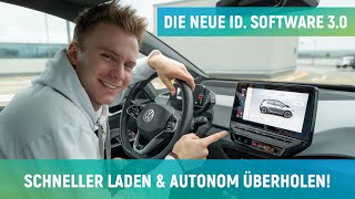 VW ID SOFTWARE 30 OTA  SCHNELLER Laden amp MEHR Reichweite amp AUTONOM Parken  ELECTRIFY ME [upl. by Irisa630]