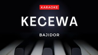 KECEWA KARAOKE BAJIDOR [upl. by Oilime890]