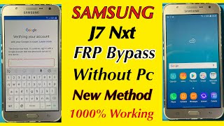 SAMSUNG J7 NXT FRP Bypass WithOut Pc  New Method 100 Ok [upl. by Etteb]