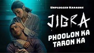 Phoolon ka Taaron ka Unplugged Karaoke Jigra Alia Bhatt Vedang Raina Vasan Bala Short Karaoke [upl. by Yllil]