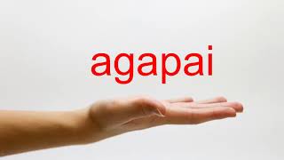 How to Pronounce agapai  American English [upl. by Ahsiat81]