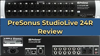 Presonus Studiolive 24R Mixer amp Audio Interface Review [upl. by Genisia]