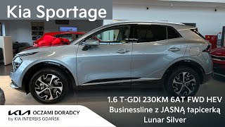 Kia Sportage 16 TGDI 230KM 6AT FWD HEV wersja Businessline  Lunar Silver z JASNĄ TAPICERKĄ  4K [upl. by Liuqa220]